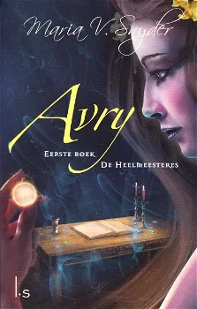 AVRY, DE HEELMEESTERS boek 1 - Maria V. Snyder - 0