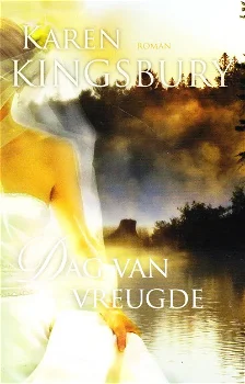 DAG VAN VREUGDE, SAMEN ONDERWEG-serie deel 1 - Karen Kingsbury - 0