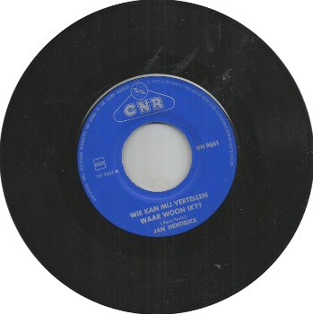 Jan Hendrikx – Wie Kan Mij Vertellen Waar Ik Woon? (1964) - 0