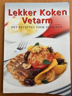 Lekker koken vetarm met recepten voor diabetici