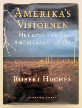 Amerika’s Visioenen Het epos van de Amerikaanse kunst Hughes - 0
