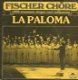 Fischer Chöre – La Paloma (1973) - 0 - Thumbnail