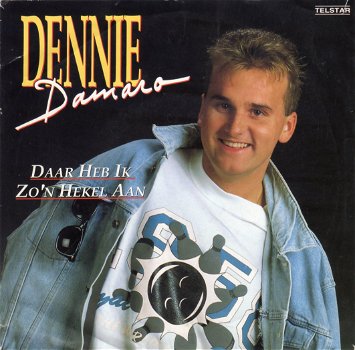 Dennie Damaro – Daar Heb Ik Zo'n Hekel Aan (1992) - 0