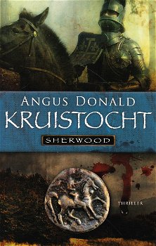KRUISTOCHT, SHERWOOD deel 2 - Angus Donald - 0