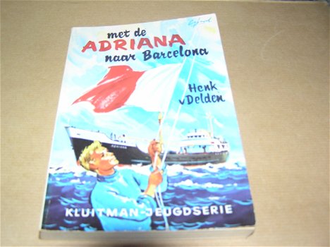 Met de Adriana naar Barcelona-Henk van Delden - 0