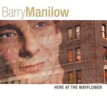 Barry Manilow – Here At The Mayflower (CD) Nieuw/Gesealed - 0