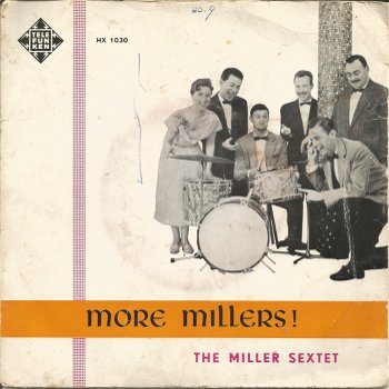 The Miller Sextet - More Millers (1957) - 0