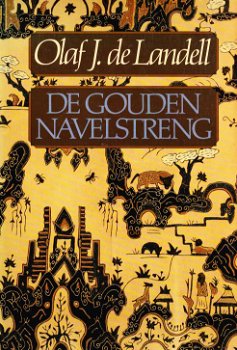DE GOUDEN NAVELSTRENG - Olaf J. de Landell - GESIGNEERD - 0