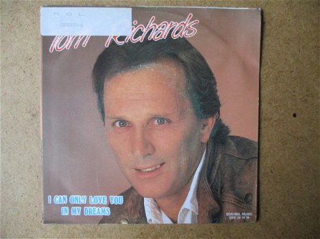 a5575 tom richards - i can only love you in my dreams - 0