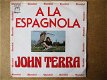 a5797 john terra - a la espagnola - 0 - Thumbnail