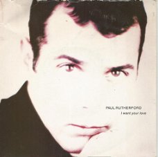 Paul Rutherford – I Want Your Love (1989)