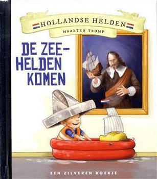 Peter Smit - Maarten Tromp - De Zeehelden Komen (Hardcover/Gebonden) Hollandse Helden - 0
