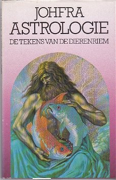 Johfra: Astrologie - De tekens van de dierenriem