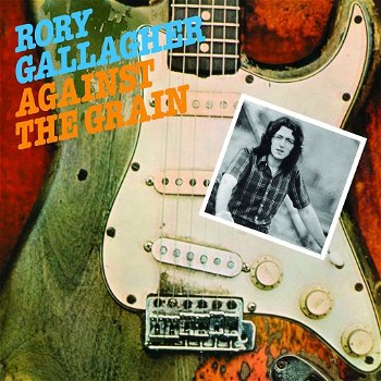 Rory Gallagher – Against The Grain (CD) Nieuw/Gesealed - 0