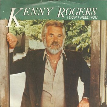 Kenny Rogers – I Don't Need You (1981) - 0