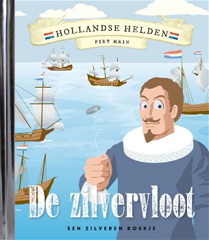 Peter Smit - De Zilvervloot (Hardcover/Gebonden) Hollandse Helden Een Zilveren Boekje Nieuw - 0