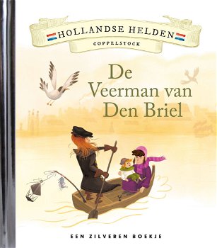Hans Kuyper - De Veerman Van Den Briel (Hardcover/Gebonden) Hollandse Helden Een Zilveren Boekje - 0