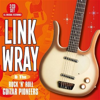 Link Wray - Link Wray & the Rock 'N' Roll Guitar Pioneers (3 CD) Nieuw/Gesealed - 0