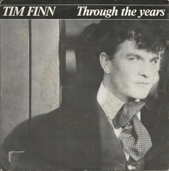 Tim Finn – Through The Years (1984) - 0