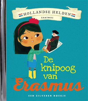 Ton van Reen - De Knipoog Van Erasmus (Hardcover/Gebonden) Hollandse Helden Een Zilveren Boekje - 0