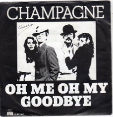 Champagne – Oh Me Oh My Goodbye (1975)
