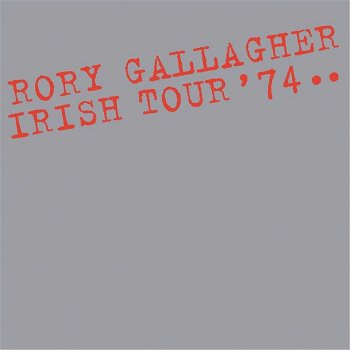 Rory Gallagher – Irish Tour '74 (CD) Nieuw/Gesealed - 0