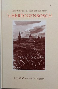 's-Hertogenbosch een stad om uit te tekenen.