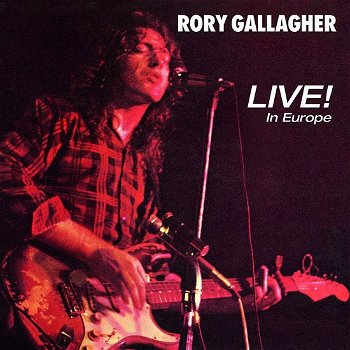Rory Gallagher – Live! In Europe (CD) Nieuw/Gesealed - 0