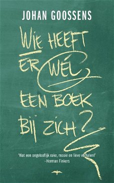 Johan Goossens - Wie Heeft Er Wél Een Boek Bij Zich ? (Nieuw)