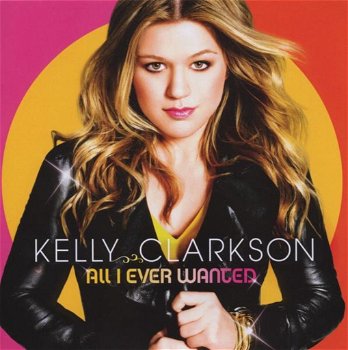 Kelly Clarkson – All I Ever Wanted (CD) Nieuw/Gesealed - 0