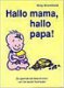 Willy breinholst - hallo mama, hallo papa! - De opwindende belevenissen van het eerste levensjaar - 0 - Thumbnail