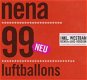 Nena – 99 Luftballons (2 Track CDSingle) Incl. Westbam Remix Nieuw/Gesealed - 0 - Thumbnail
