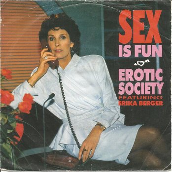 Erotic Society Featuring Erika Berger – Sex Is Fun (1989) - 0