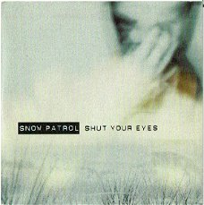 Snow Patrol – Shut Your Eyes (2 Track CDSingle) Nieuw