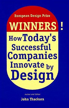 John Thackara - Winners! How Today's Successful Companies Innovate By Design (Hardcover/Gebonden) - 0