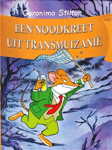 EEN NOODKREET UIT TRANSMUIZANIË - Geronimo Stilton