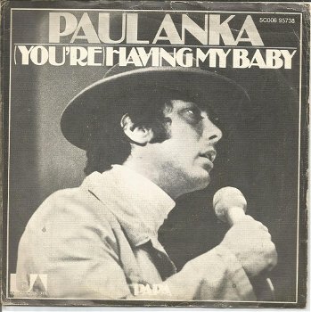 Paul Anka ‎: (You're) Having My Baby (1974) - 0