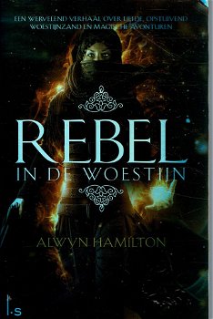 Alwyn Hamilton = Rebel in de woestijn - Young Adult - 0