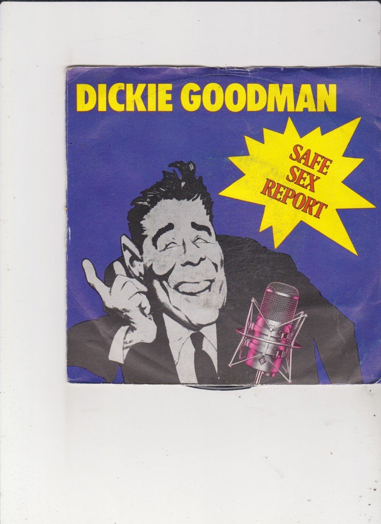 Single Dickie Goodman Safe Sex Report