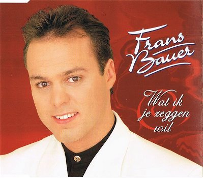 Frans Bauer - Wat Ik Je Zeggen Wil (3 Track CDSingle) Nieuw - 0