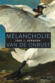 MELANCHOLIE VAN DE ONRUST - Joke J. Hermsen