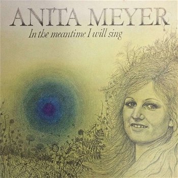 Anita Meyer – In The Meantime I Will Sing (LP) - 0
