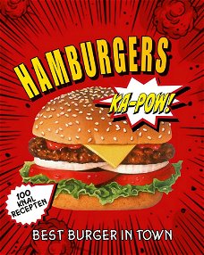 Hamburgers - 100 Knal Recepten (Nieuw)