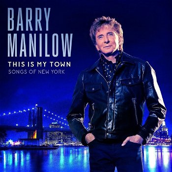Barry Manilow – This Is My Town (CD) Songs Of New York Nieuw/Gesealed - 0