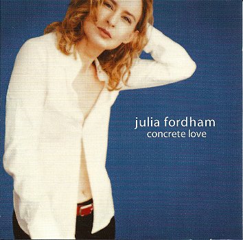 Julia Fordham – Concrete Love (CD) Nieuw/Gesealed - 0