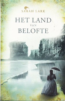 HET LAND VAN BELOFTE - Sarah Lark - 0