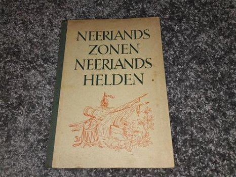 Neerlands zonen, Neerlands helden - 0