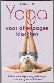 Fred Miller: Yoga voor alledaagse klachten - 0