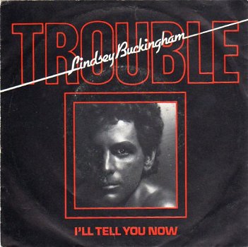 Lindsey Buckingham – Trouble (1981) - 0