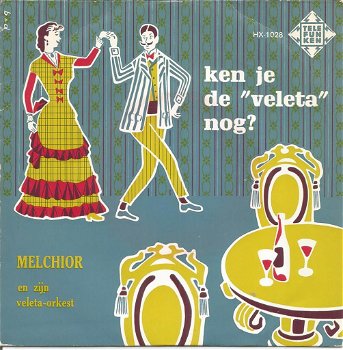 Melchior En Zijn Veleta Orkest – Ken Je De ''Veleta'' Nog? - 0